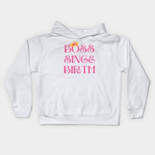 Baby Boss Since Birth Kids Hoodie